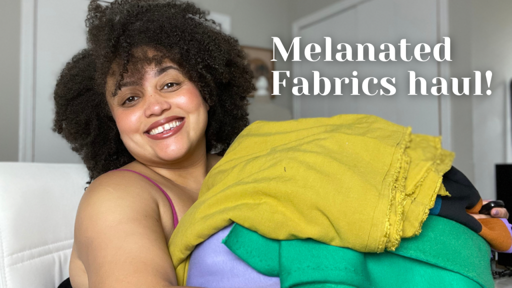 Everything I bought from Melanated Fabrics FINAL SALE!
